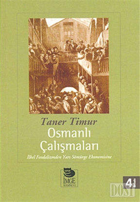 Osmanlı Çalışmaları İlkel Feodalizmden Yarı Sömürge Ekonomisine